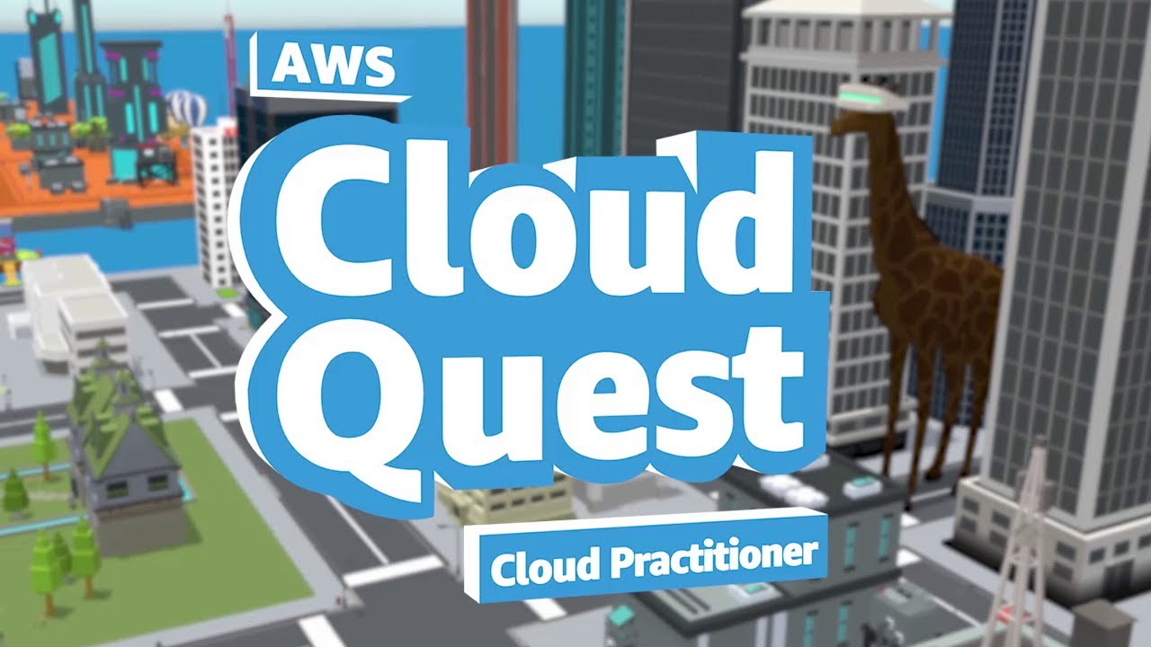 AWS Cloud Quest: Cloud Practitioner